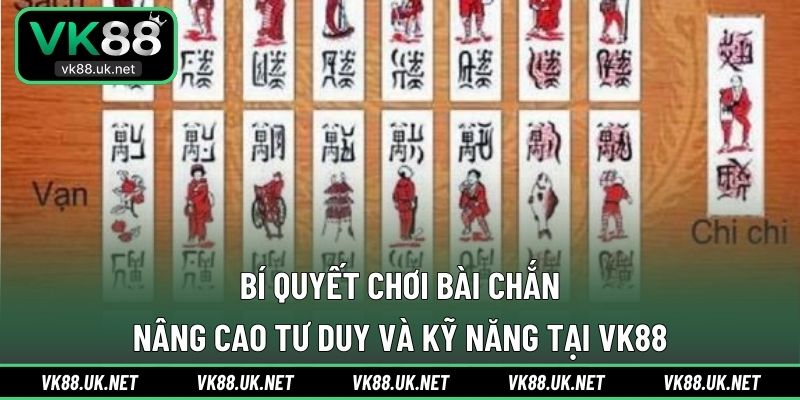 Bí quyết chơi bài Chắn