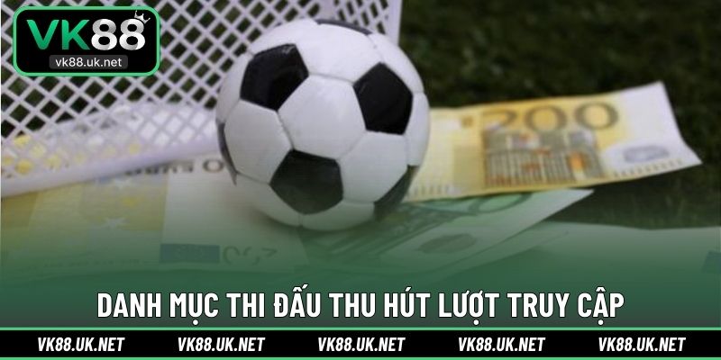 Danh mục thi đấu thu hút lượt truy cập