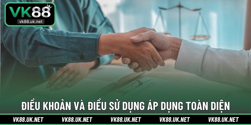 Điều khoản và điều sử dụng áp dụng toàn diện