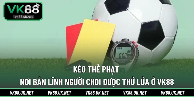 Kèo thẻ phạt