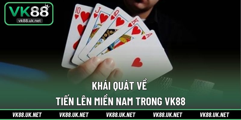 Khái quát về tiến lên Miền Nam trong VK88